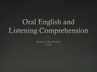Oral English and Listening Comprehension