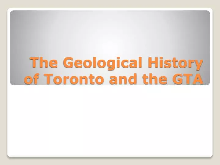 the geological history of toronto and the gta