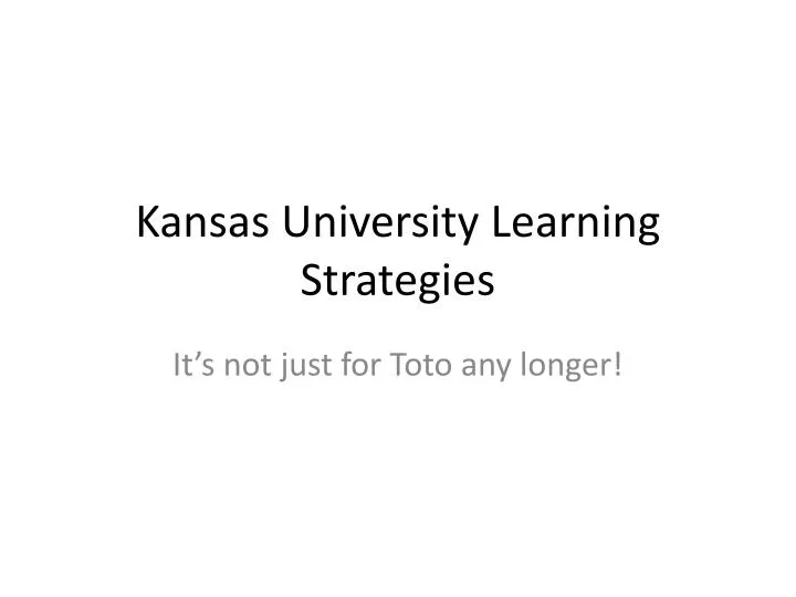 kansas university learning strategies