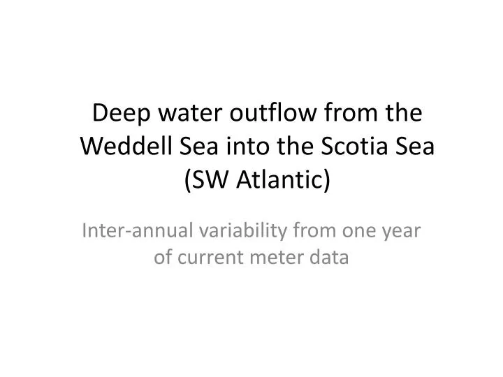 deep water outflow from the weddell sea into the scotia sea sw atlantic