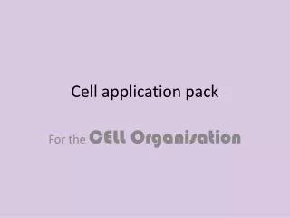 Cell application pack