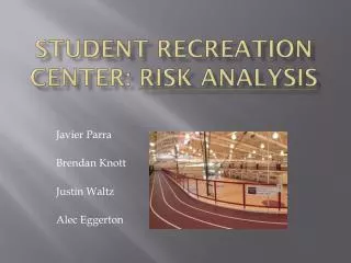 Student Recreation Center: Risk analysis