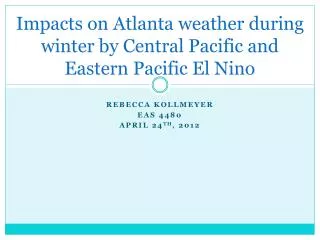 Impacts on Atlanta weather during winter by Central Pacific and Eastern Pacific El Nino