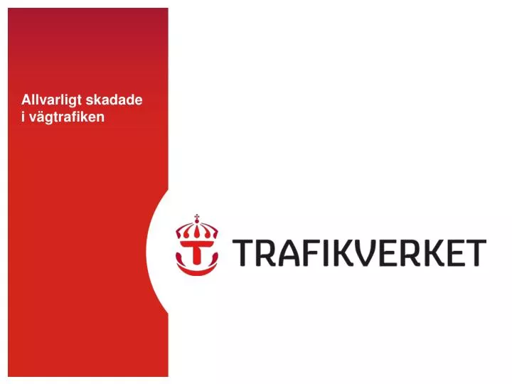 allvarligt skadade i v gtrafiken