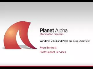 Windows 2003 and Plesk Training Overview