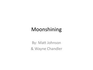 Moonshining