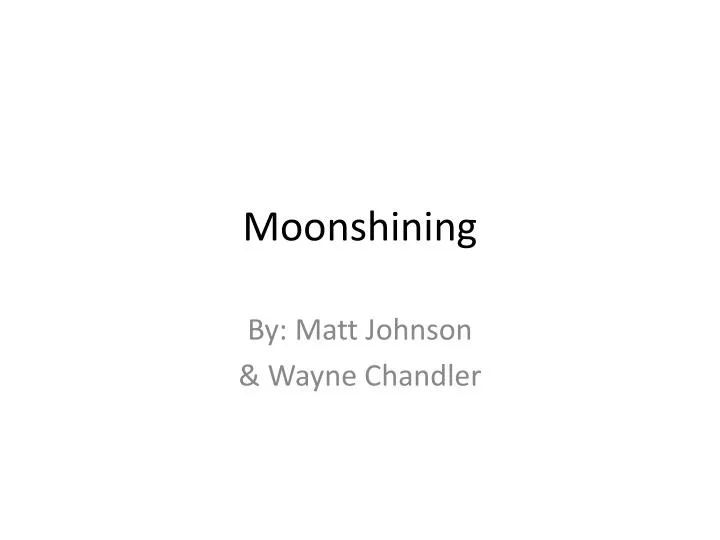 moonshining