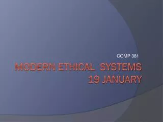 Modern ethical systems 19 January