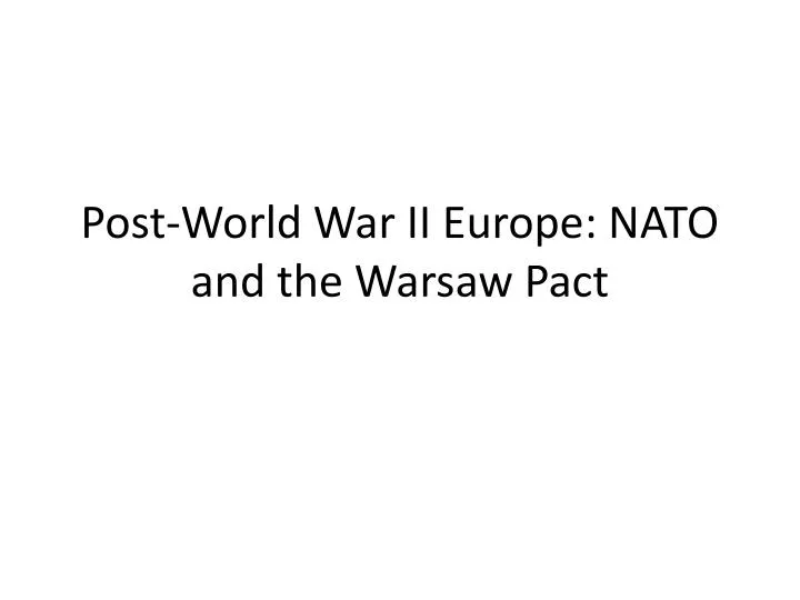 post world war ii europe nato and the warsaw pact