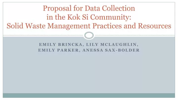 proposal for data collection in the kok si community solid waste management practices and resources