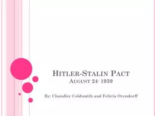 Hitler-Stalin Pact August 24 , 1939