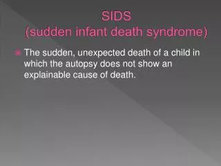 SIDS (sudden infant death syndrome)