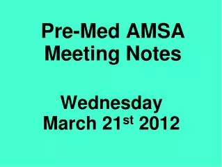 Pre-Med AMSA Meeting Notes