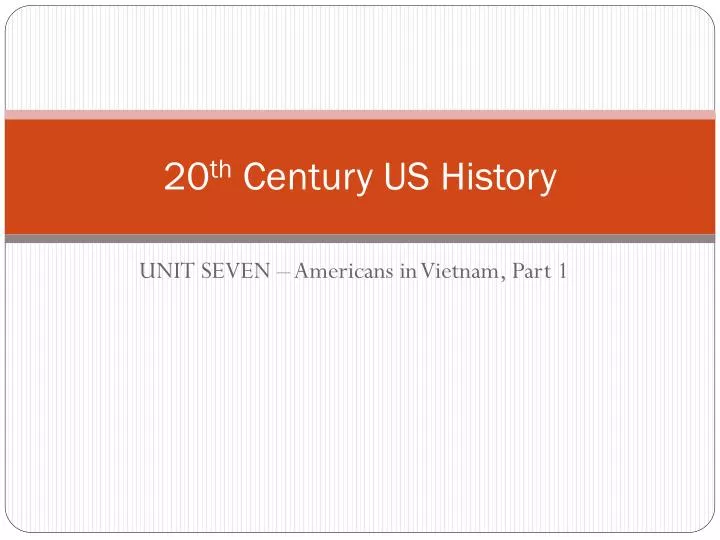 20 th century us history