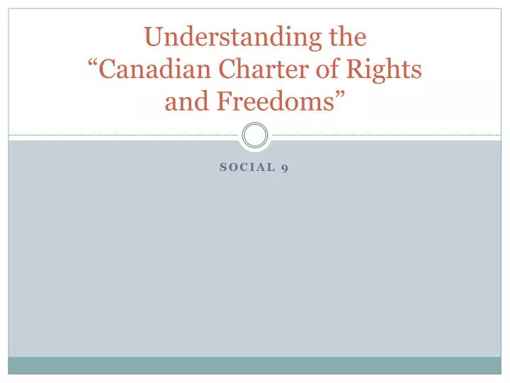 understanding the canadian charter of rights and freedoms