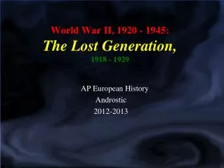 World War II, 1920 - 1945: The Lost Generation, 1918 - 1929