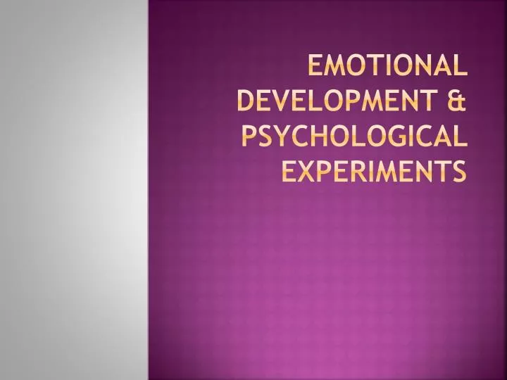emotional development psychological experiments