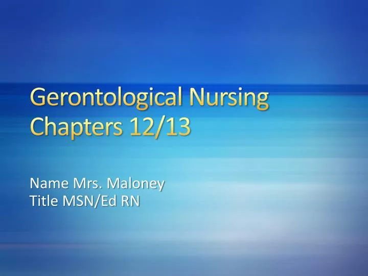 gerontological nursing chapters 12 13