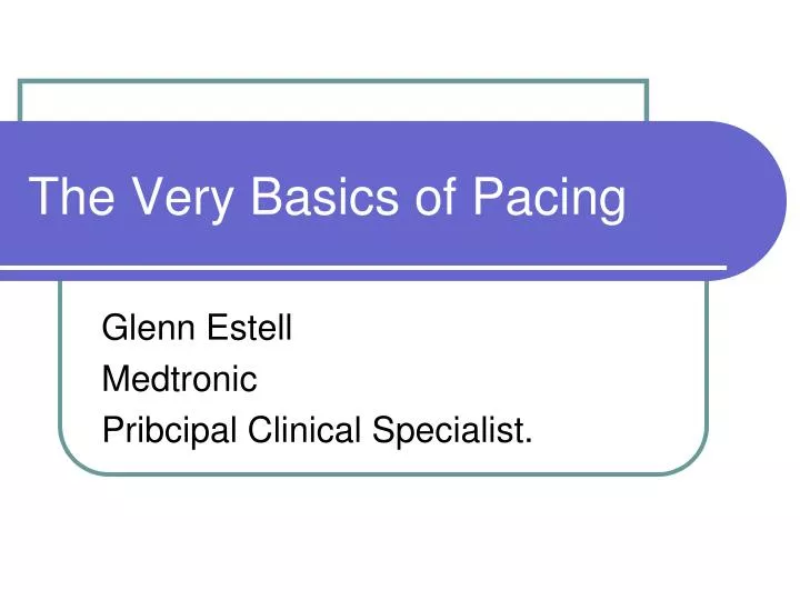 the very basics of pacing