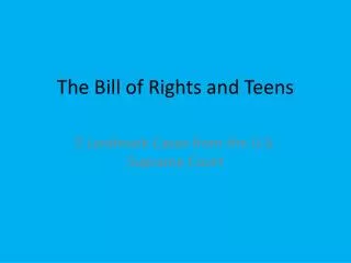 The Bill of Rights and Teens