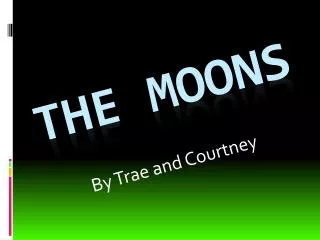 THE MOONS