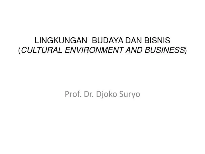 lingkungan budaya dan bisnis cultural environment and business