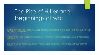 The Rise of Hitler and beginnings of war