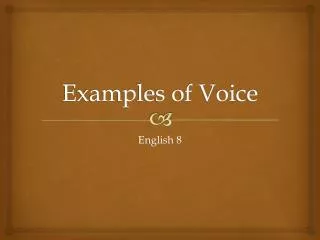 Examples of Voice