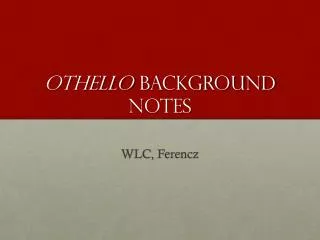 Othello Background Notes