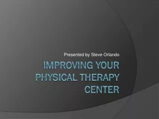 Improving Your Physical Therapy center