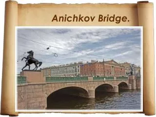 Anichkov Bridge .