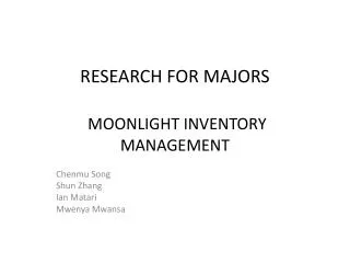 RESEARCH FOR MAJORS MOONLIGHT INVENTORY MANAGEMENT