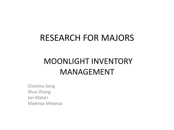 research for majors moonlight inventory management