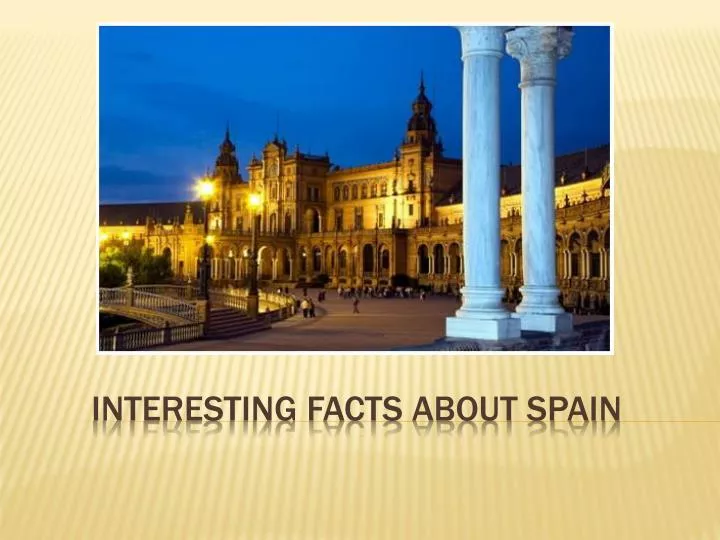 interesting facts about spain