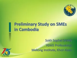 Preliminary Study on SMEs in Cambodia