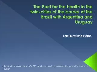 The Pact for the health in the twin-cities of the border of the Brazil with Argentina and Uruguay