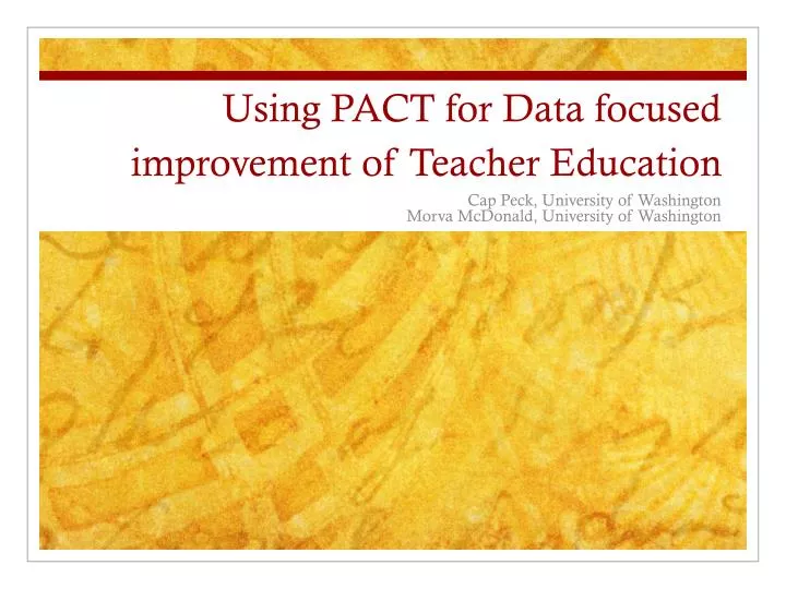 using pact for data focused improvement of teacher education