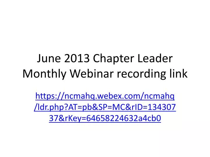 june 2013 chapter leader monthly webinar recording link