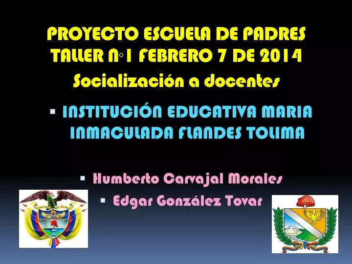proyecto escuela de padres taller n 1 febrero 7 de 2014 socializaci n a docentes