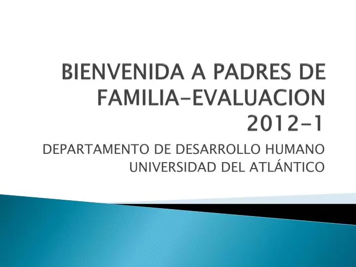 bienvenida a padres de familia evaluacion 2012 1