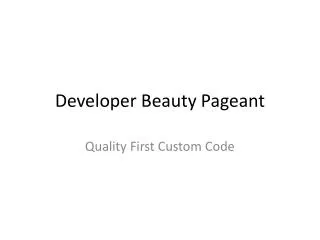 Developer Beauty Pageant
