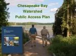 Chesapeake Bay Watershed Public Access Plan - slide 1
