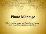 Photo Montage - slide 1