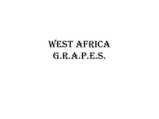WEST AFRICA G.R.A.P.E.S.
