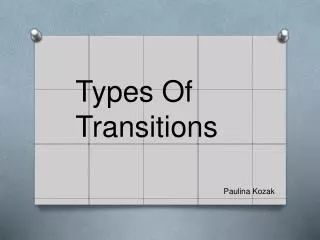 Types Of Transitions