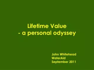 Lifetime Value - a personal odyssey