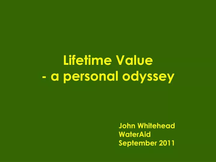 lifetime value a personal odyssey