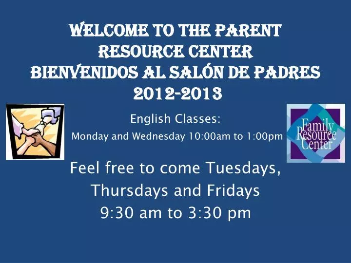 welcome to the parent resource center bienvenidos al sal n de padres 2012 2013