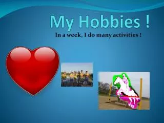 My Hobbies !
