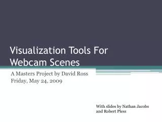 Visualization Tools For Webcam Scenes